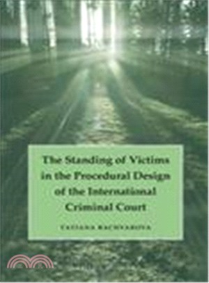 The Standing of Victims in the Procedural Design of the International Criminal Court