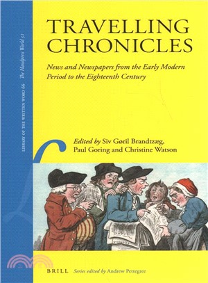 Travelling Chronicles ― News and Newspapers from the Early Modern Period to the Eighteenth Century