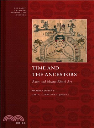 Time and the Ancestors ─ Aztec and Mixtec Ritual Art