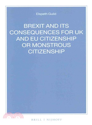 Brexit and Its Consequences for Uk and Eu Citizenship or Monstrous Citizenship