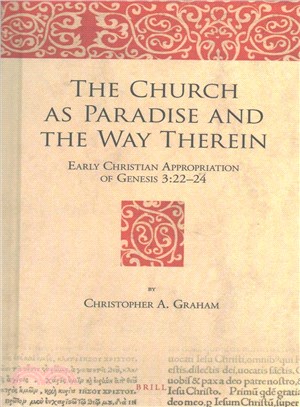 The Church As Paradise and the Way Therein ─ Early Christian Appropriation of Genesis 3:22?4