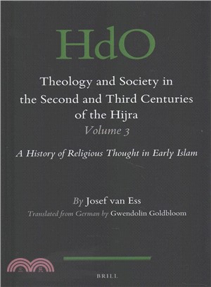 Theology and Society in the Second and Third Centuries of the Hijra ― A History of Religious Thought in Early Islam