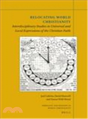 Relocating World Christianity ─ Interdisciplinary Studies in Universal and Local Expressions of the Christian Faith