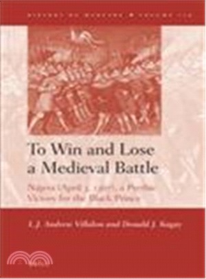 To Win and Lose a Medieval Battle ─ N奫era (April 3, 1367), a Pyrrhic Victory for the Black Prince