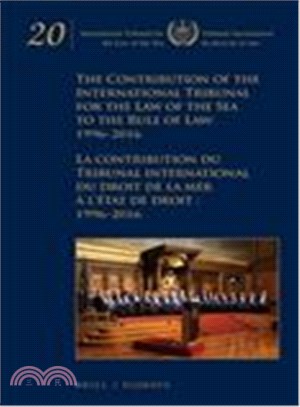 The Contribution of the International Tribunal for the Law of the Sea to the Rule of Law 1996-2016/ La contribution du Tribunal international du droit de la mer ?ltat de droit 1996-2016 ― La