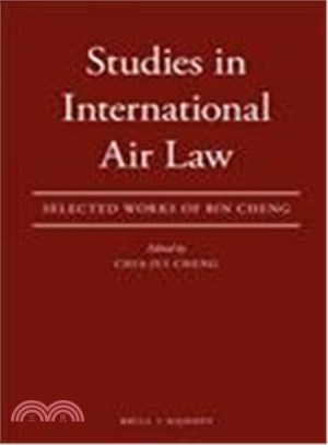 Studies in International Air Law ― Collected Works of Cheng Bin