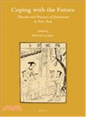 Coping With the Future ― Theories and Practices of Divination in East Asia