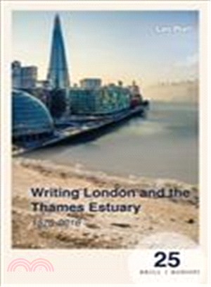 Writing London and the Thames Estuary ― 1576-2016