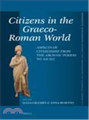 Citizens in the Graeco-Roman World ─ Aspects of Citizenship from the Archaic Period to AD 212