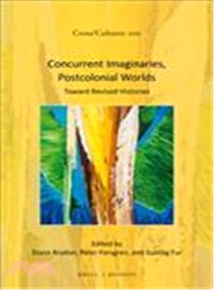 Concurrent Imaginaries, Postcolonial Worlds ― Toward Revised Histories