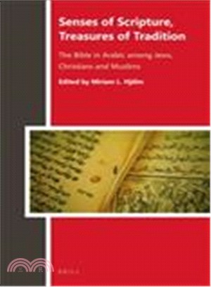 Senses of Scripture, Treasures of Tradition ─ The Bible in Arabic Among Jews, Christians and Muslims