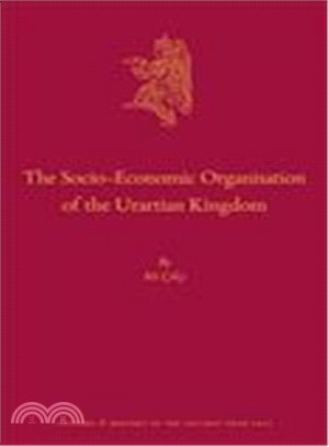 The Socio-economic Organisation of the Urartian Kingdom