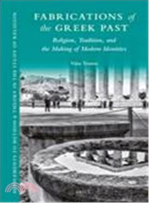 Fabrications of the Greek Past ― Religion, Tradition, and the Making of Modern Identities