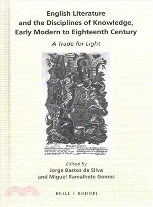 English Literature and the Disciplines of Knowledge, Early Modern to Eighteenth Century ― A Trade for Light