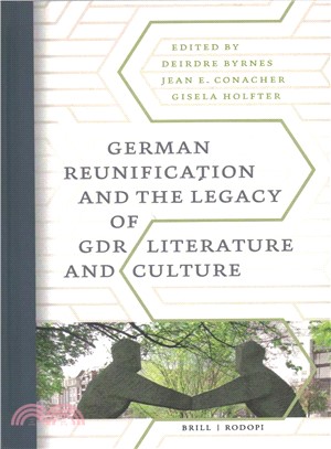 German Reunification and the Legacy of Gdr Literature and Culture