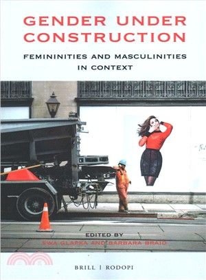 Gender Under Construction ― Femininities and Masculinities in Context