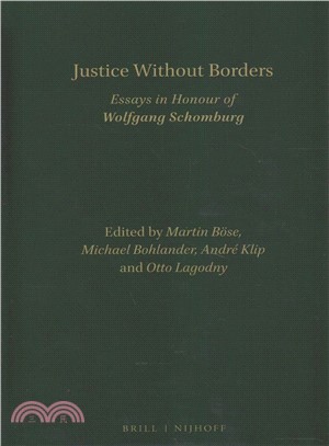 Justice Without Borders ― Essays in Honour of Wolfgang Schomburg