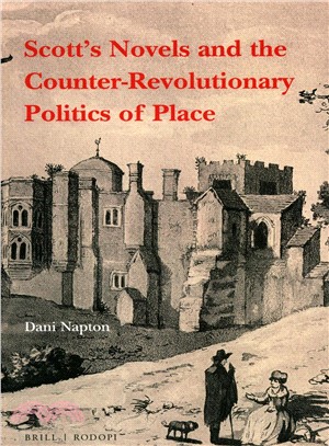 Scott's Novels and the Counter-revolutionary Politics of Place