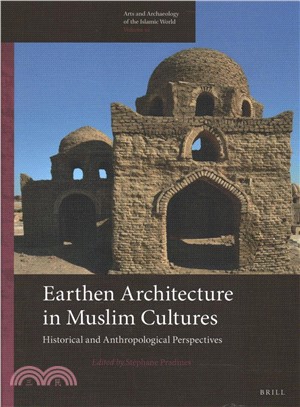 Earthen Architecture in Muslim Cultures ─ Historical and Anthropological Perspectives
