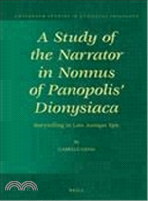 A Study of the Narrator in Nonnus of Panopolis' Dionysiaca ― Storytelling in Late Antique Epic