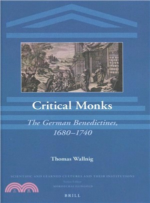 Critical Monks ― The German Benedictines 1680-1740