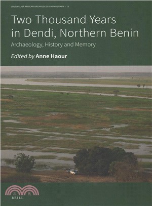 Two Thousand Years in Dendi, Northern Benin ― Archaeology, History and Memory