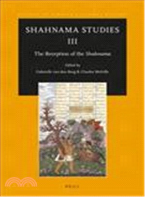 Shahnama Studies III ― The Reception of the Shahnama