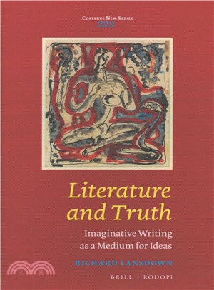 Literature and Truth ― Imaginative Writing As a Medium for Ideas