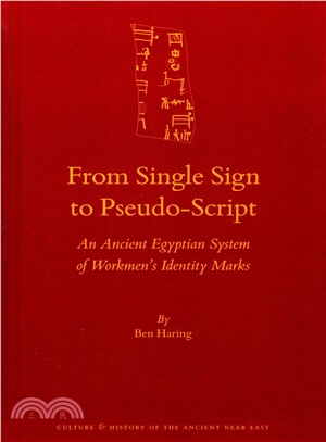 From Single Sign to Pseudo-script ― An Ancient Egyptian System of Workmen??Identity Marks