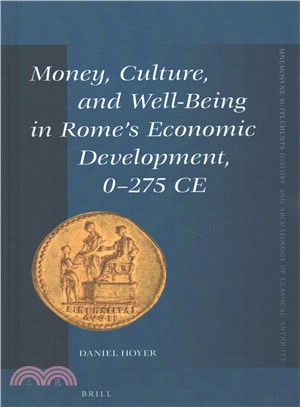 Money, Culture, and Well-being in Rome's Economic Development, 0-275 Ce