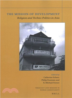 The Mission of Development ― Religion and Techno-politics in Asia