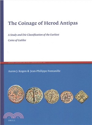 The Coinage of Herod Antipas ― A Study and Die Classification of the Earliest Coins of Galilee