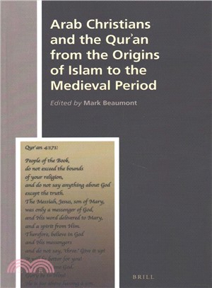 Arab Christians and the Qur'an from the Origins of Islam to the Medieval Period