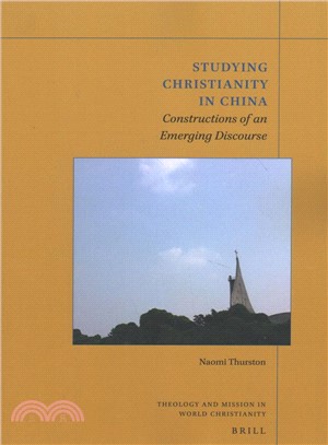 Studying Christianity in China ― Constructions of an Emerging Discourse