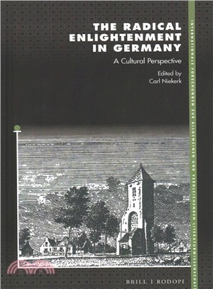 The Radical Enlightenment in Germany ― A Cultural Perspective