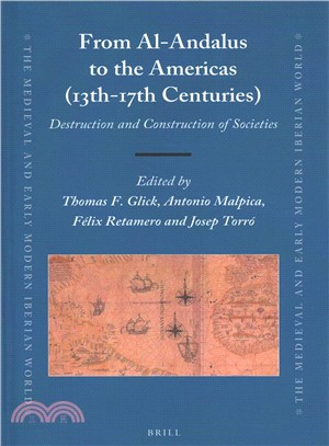 From Al-andalus to the Americas 13th-17th C. ― Destruction and Construction of Societies