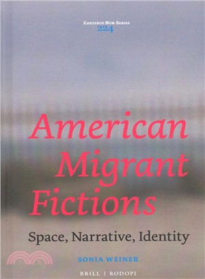 American Migrant Fictions ― Space, Narrative, Identity