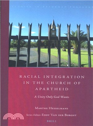 Racial Integration in the Church of Apartheid ― A Unity Only God Wants