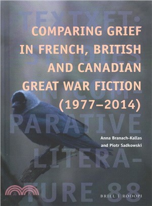 Comparing Grief in French, British and Canadian Great War Fiction 1977-2014