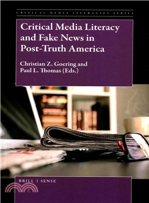 Critical Media Literacy and Fake News in Post-truth America