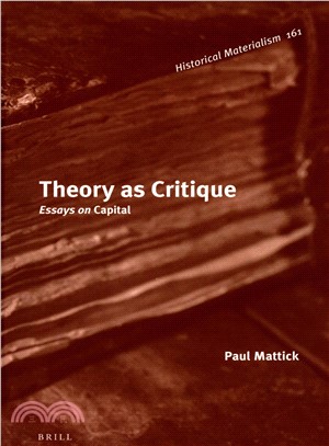 Theory As Critique ― Essays on Capital