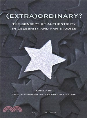 Extraordinary? ― The Concept of Authenticity in Celebrity and Fan Studies