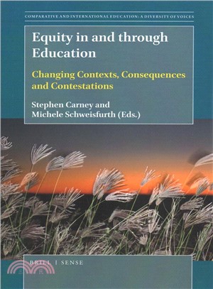 Equity in and Through Education ― Changing Contexts, Consequences and Contestations