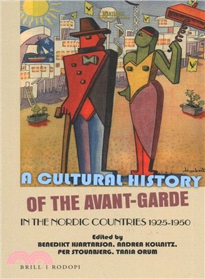 A Cultural History of the Avant-garde in the Nordic Countries 1925-1950