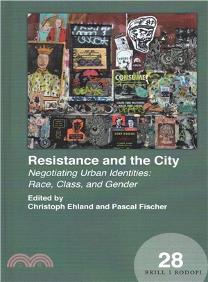 Resistance and the City ― Negotiating Urban Identities: Race, Class, and Gender