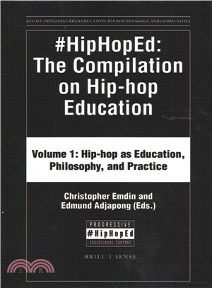 #hiphoped: the Compilation on Hip-hop Education ― Hip-hop As Education, Philosophy, and Practice
