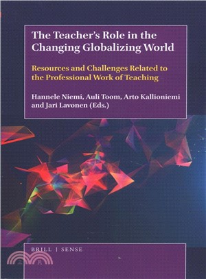 The Teacher Role in the Changing Globalizing World ― Resources and Challenges Related to the Professional Work of Teaching