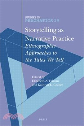 Storytelling As Narrative Practice ― Ethnographic Approaches to the Tales We Tell