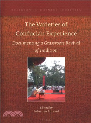 The Varieties of Confucian Experience ― Documenting a Grassroots Revival of Tradition