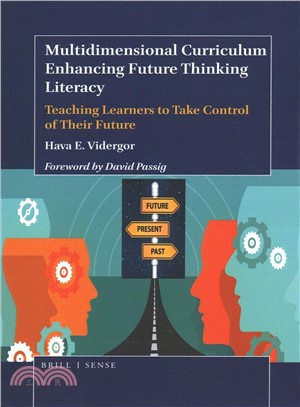 Multidimensional Curriculum Enhancing Future Thinking Literacy ― Teaching Learners to Take Control of Their Future